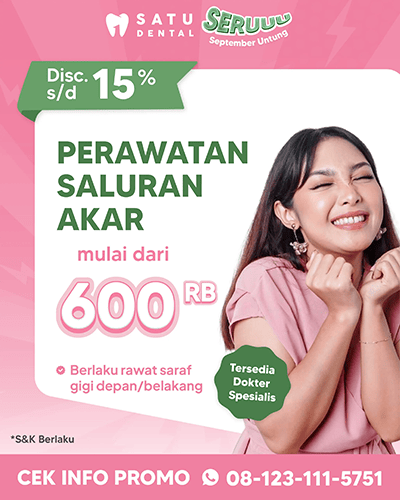 Promo Perawatan Saluran Akar S/d 15%